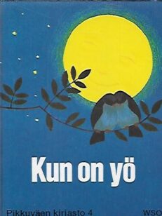 Kun on yö - Pikkuväen kirjasto 4