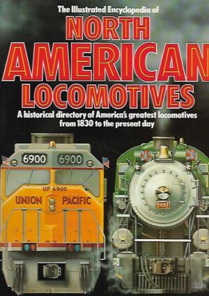 The Illustrated Encyclopedia of North American Locomotives