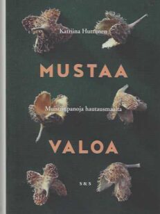 Mustaa valoa Muistiinpanoja hautausmaalta