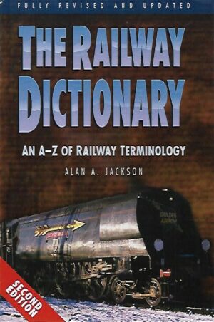 The Railway Dictionary - An A-Z of Railway Terminology