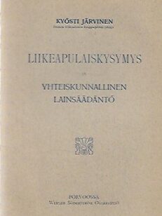 Liikeapulaiskysymys ja yhteiskunnallinen lainsäädäntö