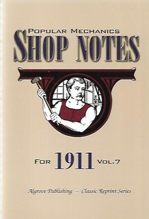 Popular Mechanics Shop Notes for 1911 - Vol 7