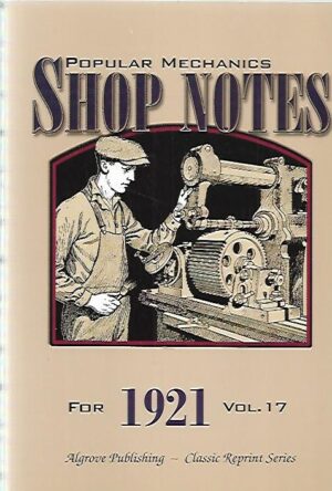Popular Mechanics Shop Notes for 1921 - Vol 17