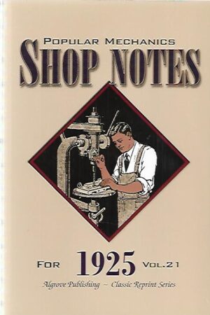 Popular Mechanics Shop Notes for 1925 - Vol 21