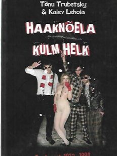 Haaknoela külm helk - Eesti punk 1972-1990