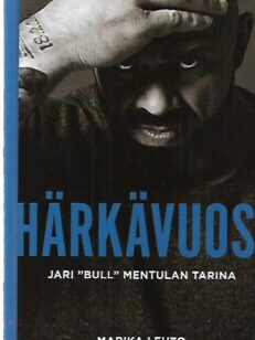 Härkävuosi - Jari "Bull" Mentulan tarina