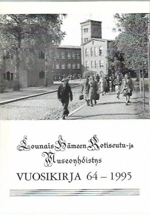 Lounais-Hämeen Kotiseutu- ja Museoyhdistys Vuosikirja 64: 1995