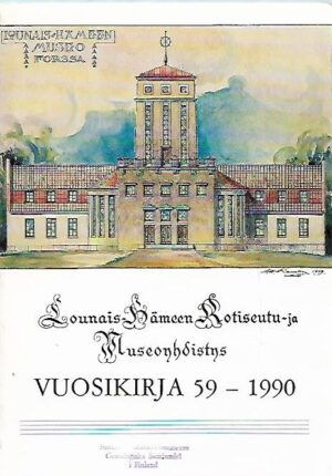 Lounais-Hämeen Kotiseutu- ja museoyhdistyksen vuosikirja 59: 1990