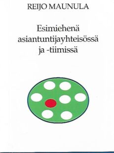 Esimiehenä asiantuntijayhteisössä ja -tiimissä