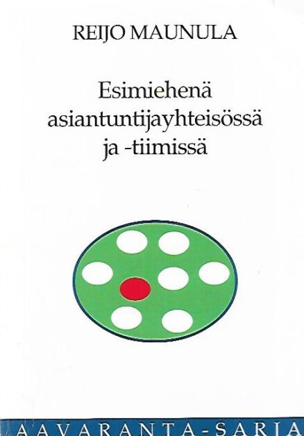 Esimiehenä asiantuntijayhteisössä ja -tiimissä