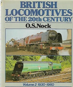 British Locomotives of the 20th Century - Volume 2 : 1930-1960