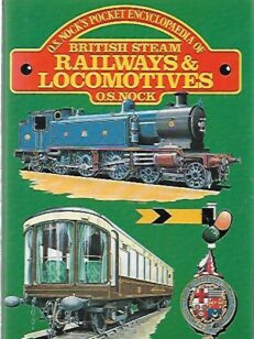 O. S. Nock´s Pocket Encyclopaedia of British Steam Railways & Locomotives