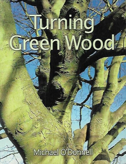 Turning Green Wood