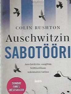 Auschwitzin sabotööri - Auschwitziin vangitun brittisotilaan uskomaton tarina