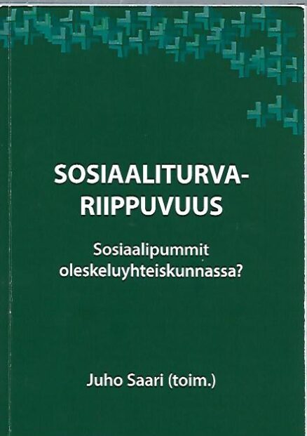 Sosiaaliturvariippuvuus - Sosiaalipummit oleskeluyhteiskunnassa?