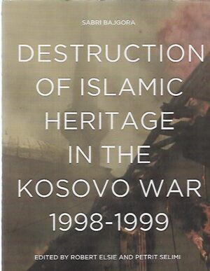 Destruction of Islamic heritage in the Kosovo War 1998-1999