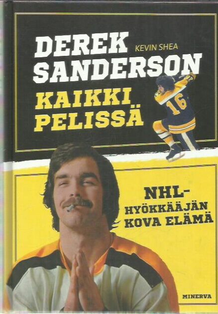 Derek Sanderson - Kaikki pelissä