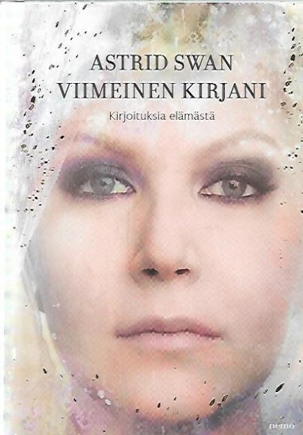 Viimeinen kirjani - Kirjoituksia elämästä