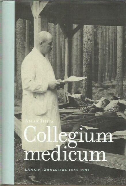 Collgium medicum - Lääkintöhallitus 1878-1991