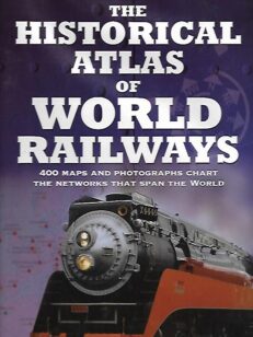 The Historical Atlas of World Railways