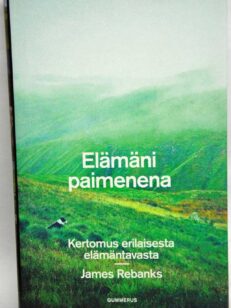 Elämäni paimenena - Kertomus erillaisesta elämäntavasta