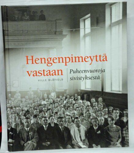 Hengenpimeyttä vastaan - puheenvuoroja sivistyksestä