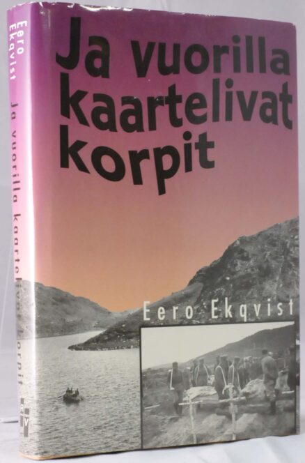 Ja vuorilla kaartelivat korpit (signeerattu)