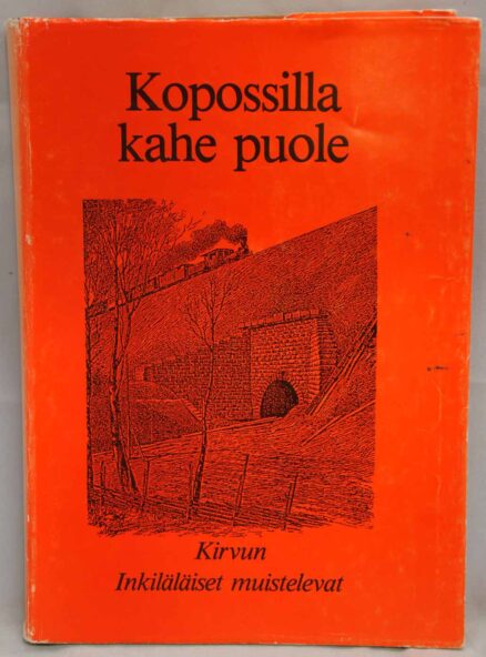 Kopossilla kahe puole - Kirvun inkiläläiset muistelevat