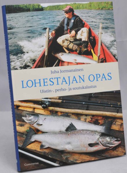 Lohestajan opas - Uistin-, perho- ja soutukalastus