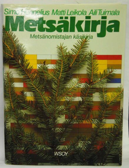 Metsäkirja - metsänomistajan käsikirja