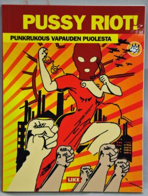 Pussy riot! - punkrukous vapauden puolesta