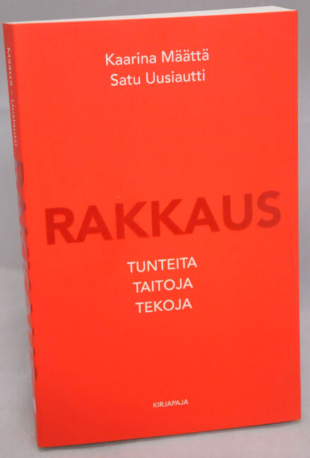 Rakkaus - Tunteita, taitoja, tekoja