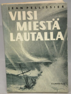 Viisi miestä lautalla - Tahiti-Nui II:n ja III:n retket