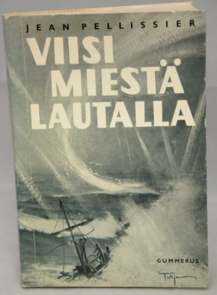 Viisi miestä lautalla - Tahiti-Nui II:n ja III:n retket