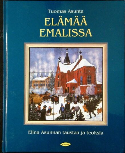 Elämää emalissa - Elina Asunmaan taustaa ja teoksia