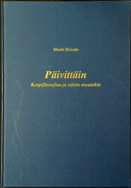 Päivittäin - Korpifilosofiaa ja vähän muutakin