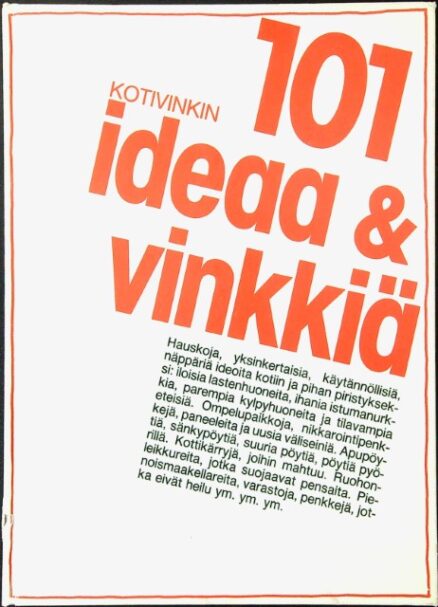 Kotivinkin 101 ideaa & vinkkiä