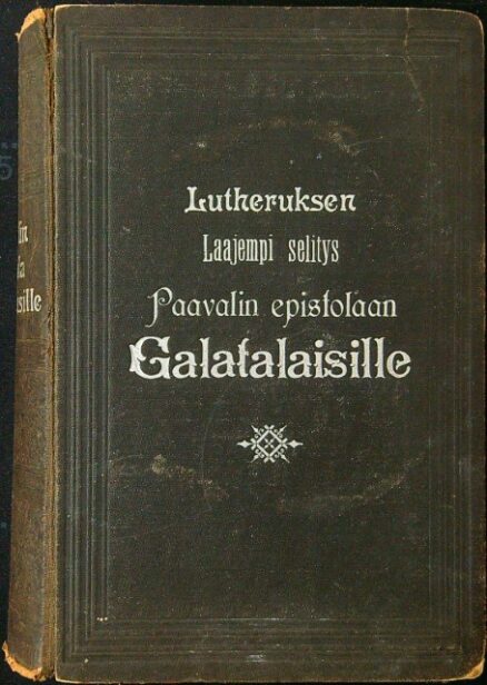 Lutheruksen laajempi selitys Paavalin epistolaan Galatalaisille