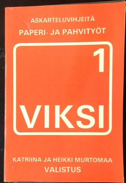 Viksi 1 Askarteluvihjeitä paperi- ja pahvityöt