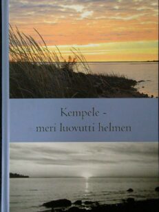 Kempele - meri luovutti helmen : Kempele 150 vuotta