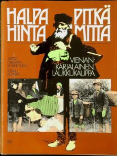 Halpa hinta pitkä mitta - Vienankarjalainen laukkukauppa