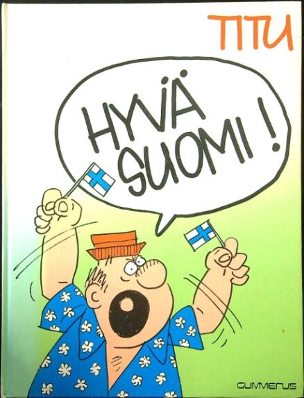 Hyvä Suomi!