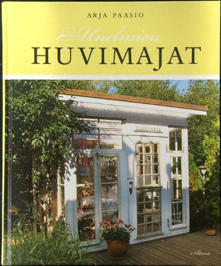 Unelmien huvimajat