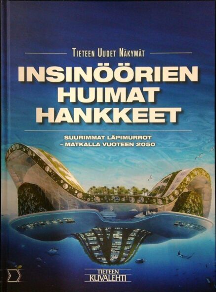 Insinöörien huimat hankkeet