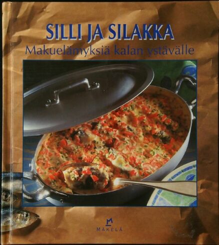 Silli ja silakka - makuelämyksiä kalan ystäville