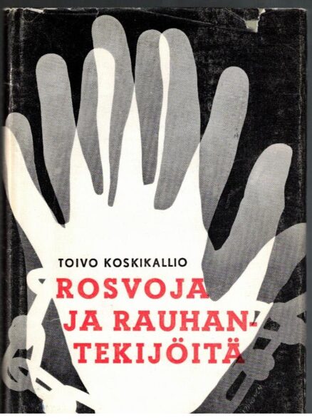 Rosvoja ja rauhantekijöitä - Päiväkirjan palasi Kiinan työajalta 1930-luvulla