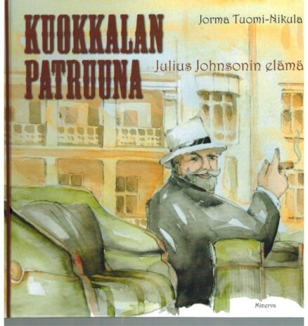 Kuokkalan patruuna Julius Johnsonin elämä