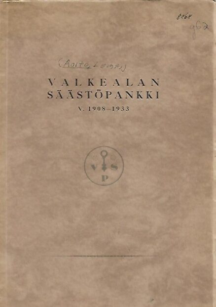 Valkealan säästöpankki v. 1908-1933