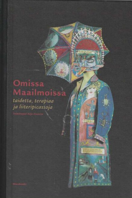 Omissa Maailmoissa taidetta, terapiaa ja liiteripicassoja