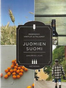 Juomien Suomi - Pienpanimot, viinitilat ja tislaamot